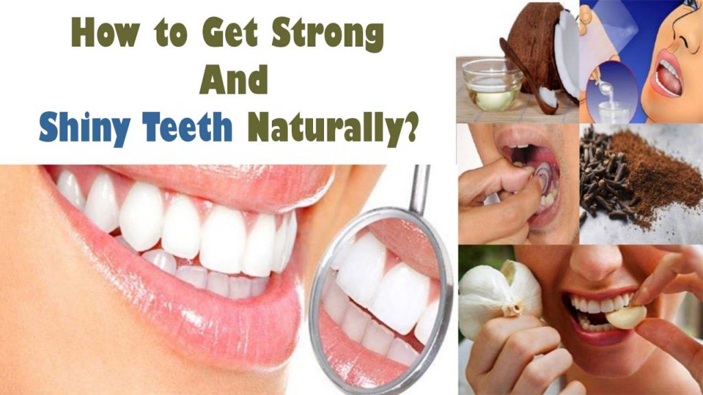 How to Get Strong and Shiny Teeth Naturally? | 247HealthBlog